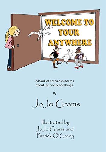 WELCOME TO YOUR ANYWHERE: A book of ridiculous poems
