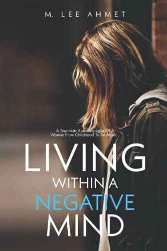 Living within a Negative Mind