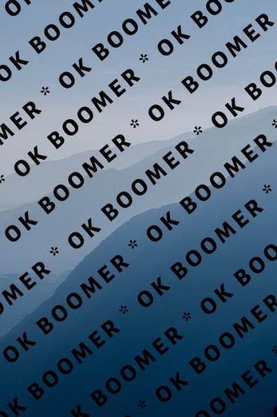 Ok Boomer - 9781704895819