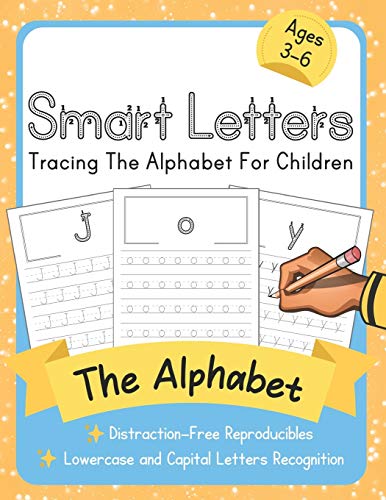 Smart Letters: Tracing The Alphabet For Children: Distraction-Free Reproducibles for Teachers, Parents and Homeschooling (Smart Tracing)
