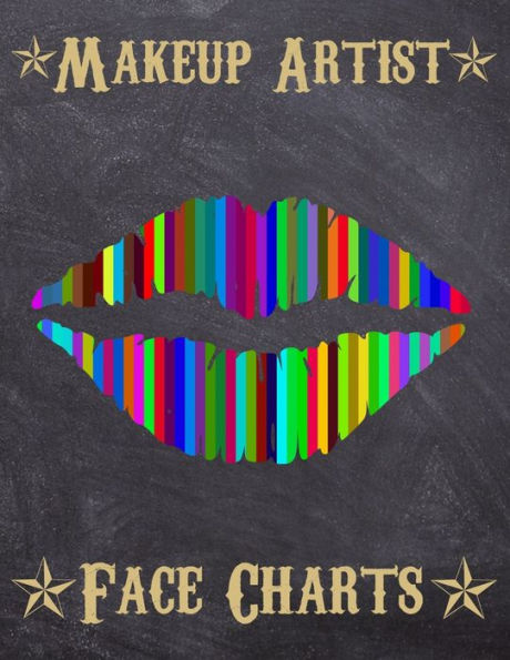 Makeup Artist Face Charts : Makeup Cards To Paint The Face Directly On Paper With Real Make-Up - Ideal For: Professional Make-Up Artists, Vloggers And Cosplay Influencers - 150 Cards - Size 8,5X11 - 9781704930619