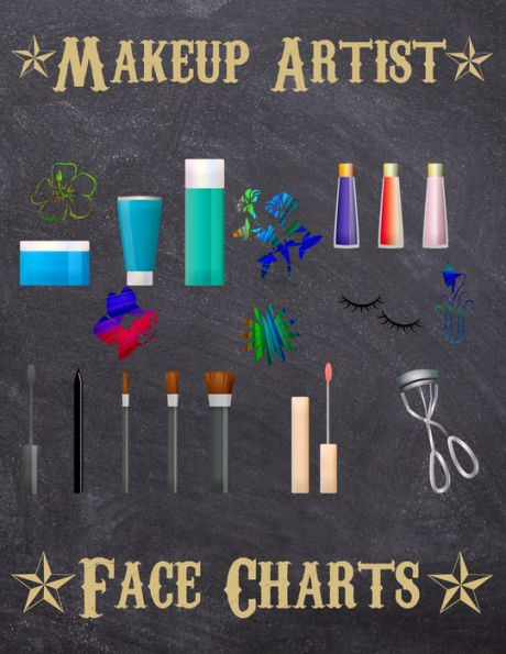 Makeup Artist Face Charts : Makeup Cards To Paint The Face Directly On Paper With Real Make-Up - Ideal For: Professional Make-Up Artists, Vloggers And Cosplay Influencers - 150 Cards - Size 8,5X11 - 9781704945859