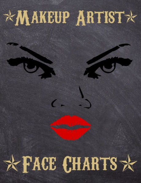 Makeup Artist Face Charts : Makeup Cards To Paint The Face Directly On Paper With Real Make-Up - Ideal For: Professional Make-Up Artists, Vloggers And Cosplay Influencers - 150 Cards - Size 8,5X11 - 9781704947846