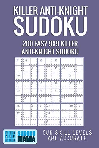 Killer Anti-Knight Sudoku: 200 Easy 9x9 Killer Anti-Knight Sudoku
