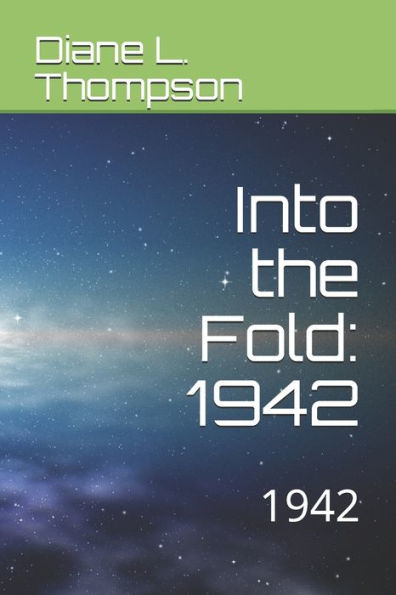 Into the Fold: 1942