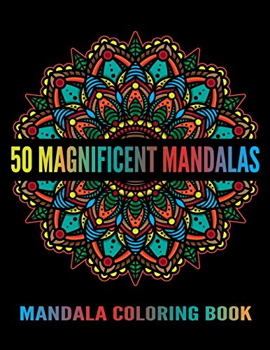 Mandala Coloring Book: 50 Magnificent Mandalas: Stress Relief Mandala Coloring Books For Adults