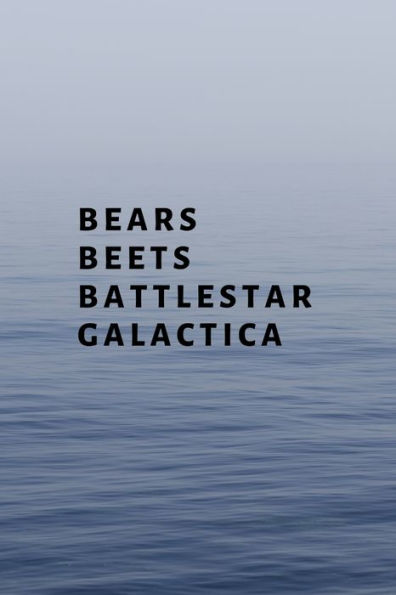 Bears, Beets, Battlestar Galactica - 9781705435359