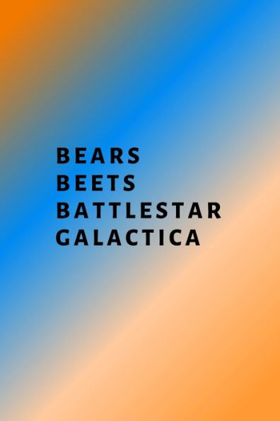 Bears, Beets, Battlestar Galactica - 9781705435366