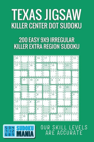 Texas Jigsaw Killer Center Dot Sudoku : 200 Easy 9X9 Irregular Killer Extra Region Sudoku