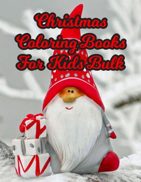 Christmas Coloring Books For Kids Bulk: Christmas Coloring Books For Kids Bulk, Christmas Coloring Book. 50 Story Paper Pages. 8.5 in x 11 in Cover. - 9781705472750