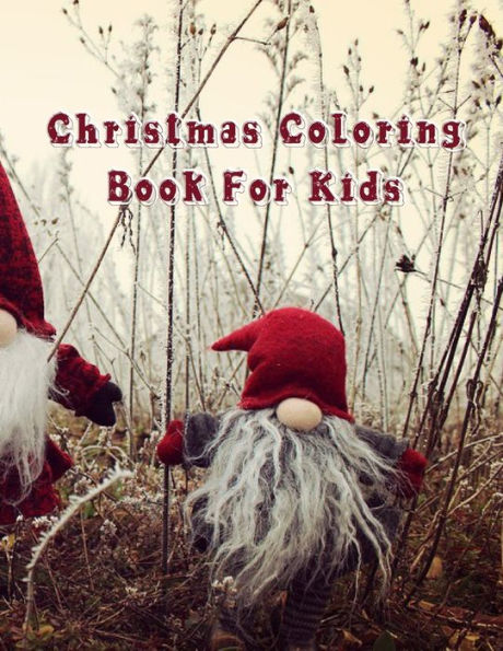 Christmas Coloring Book For Kids: Christmas Coloring Book For Kids, Christmas Coloring Book 50 Story Paper Pages. 8.5 in x 11 in Cover. - 9781705499030