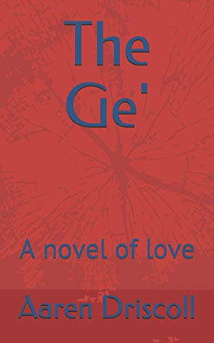 The Ge': A novel of love