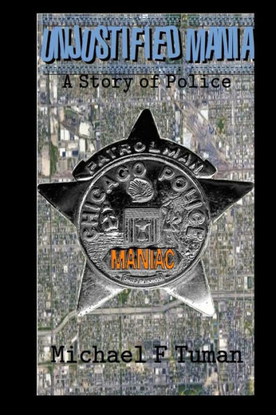 Unjustified Mania : A Novel Of Police