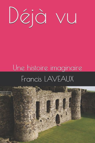Dej? vu: Une histoire imaginaire (French Edition)