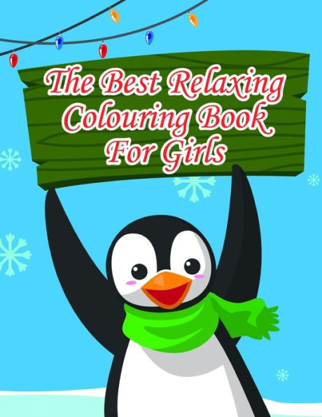 The Best Relaxing Colouring Book For Girls : A Funny Coloring Pages For Animal Lovers For Stress Relief & Relaxation