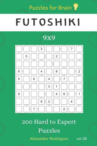 Puzzles For Brain - Futoshiki 200 Hard To Expert Puzzles 9X9