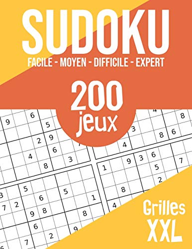 SUDOKU: 200 puzzles imprim??s en gros caracteres | 4 niveaux de difficult?? | Enfants, adultes, personnes ????g??es (French Edition)