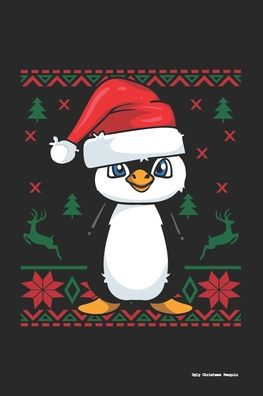 Ugly Christmas Penguin : 120 Pages I 6X9 I Dot Grid