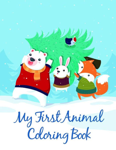 My First Animal Coloring Book : Easy And Funny Animal Images