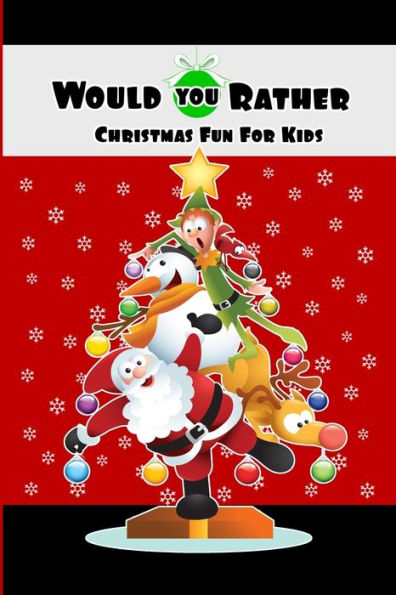 Would You Rather Christmas Fun For Kids : Wholesome Fun Family Christmas Game And Stocking Stuffer Gift