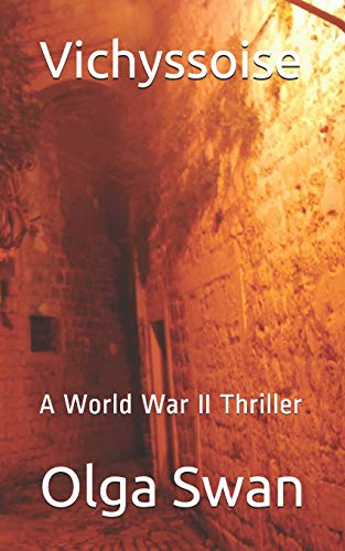 Vichyssoise: A World War II Thriller (The David Klein Series)