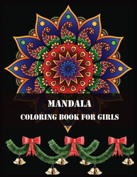 Mandala Coloring Book For Girls : Beautiful Mandalas For Stress Relief And Relaxation - 9781706108603