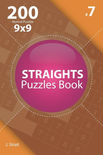 Straights - 200 Normal Puzzles 9X9 - 9781706128168