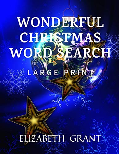 Wonderful Christmas Word Search: 28 Fun Puzzles With Solutions For Adults and Kids (Large Print)