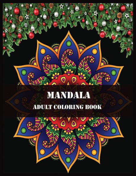 Mandala Adult Coloring Book : Flowers Mandala Coloring Book