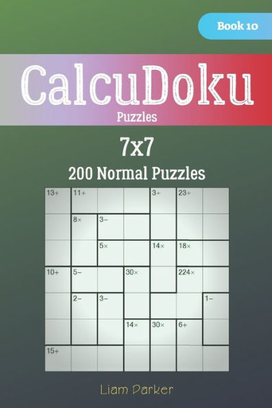 CalcuDoku Puzzles - 200 Normal Puzzles 7x7 Book 10