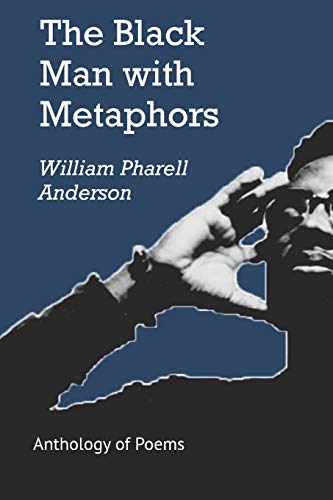The Black Man with Metaphors: An Anthology of Poems