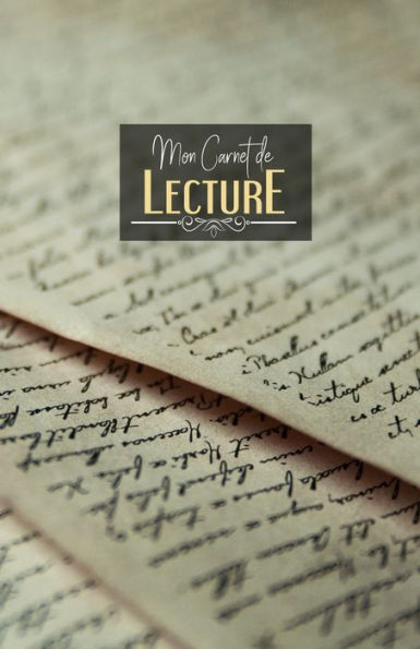 Carnet de lecture: Suivi livresque | 100 fiches de lecture pour vos livres | Pages manuscrites (French Edition)