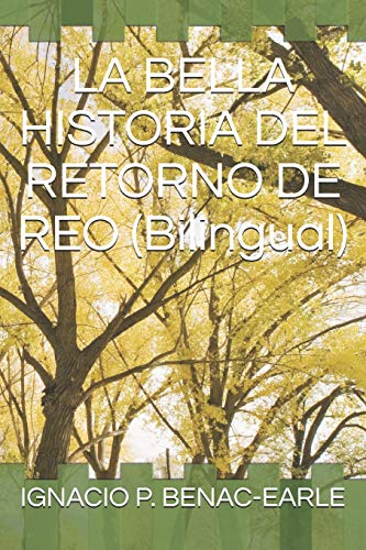 LA BELLA HISTORIA DEL RETORNO DE REO (Biling??e/bilingual) (Spanish Edition)
