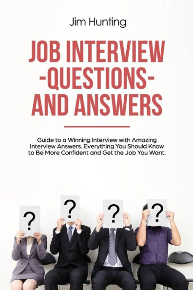 Job Interview Questions and Answers: Guide to a Winning Interview