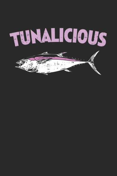 Tunalicious : Tuna Fisch Kalender 2020/2021 Mit Monatsplaner/Wochenansicht Mit Notizen Und Aufgaben Feld! Für Neujahresvorsätze, Angler Hochseeangler, Fischer Fischzüchter A5 (6X9 Inch) 136 Seiten I Terminplaner I I Reisetagebuch I Wochenplaner