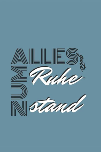 Alles gute zum Ruhestand: in der DU-Form - ein Erinnerungsbuch als Ruhestands-Geschenk zum Selbstausfüllen (German Edition) - 9781706504801