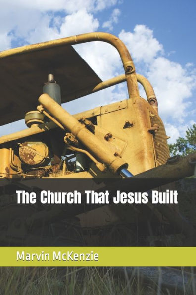 The Church That Jesus Built - 9781706572770