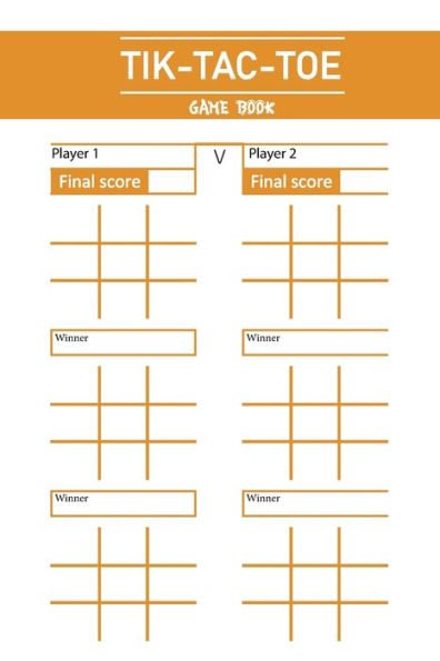 Tik Tac Toe Game Book : Fun And Challenge To Play Game While You Are Traveling Camping Road-Trip Family Activity