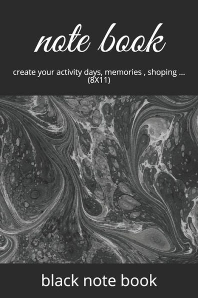 Note Book : Create Your Activity Days, Memories , Shoping ... (8X11)
