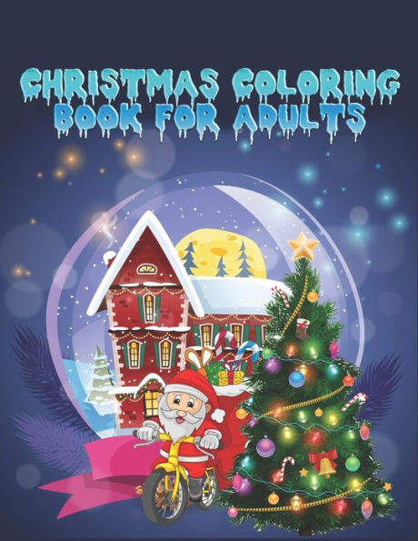 christmas coloring book for adults: Christmas Coloring Book for Fun Children?s Christmas Gift or Present for Toddlers & Kids with 50+ Favorite ... And White Perfect Coloring Book For Your