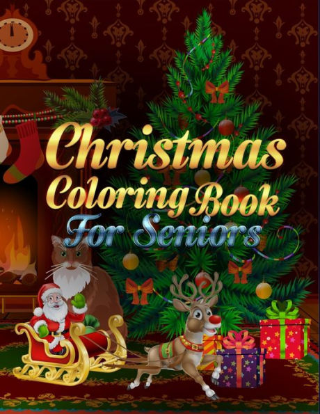 christmas coloring book for seniors: Christmas Coloring Book for Fun Children?s Christmas Gift or Present for Toddlers & Kids with 50+ Favorite ... And White Perfect Coloring Book For Your