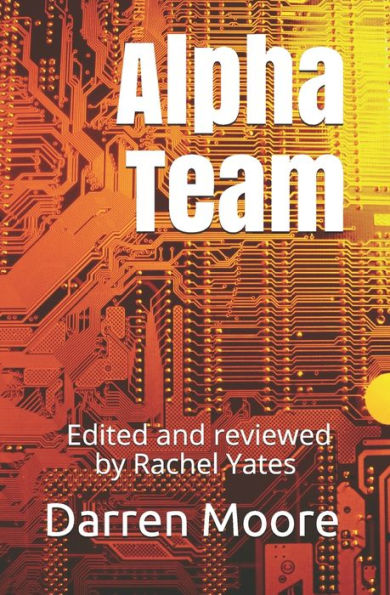 Alpha Team: Edited And Reviewed By Rachel Yates