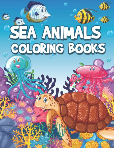 Sea Animals Coloring Books : Life Under The Sea Kids Coloring Book (Large Page)