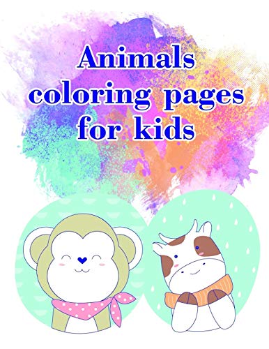 Animals coloring pages for kids: A Coloring Pages with Funny and Adorable Animals Cartoon for Kids,Children,Boys , Girls (Holiday Cartoon)