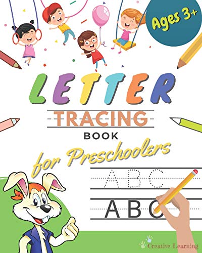 Letter Tracing Book for Preschoolers: Letter Tracing Books for Kids ages 3-5. Learn the Alphabet While Having Fun With This Handwriting Workbook for ... and Pre-K (Workbooks for Kindergarteners)
