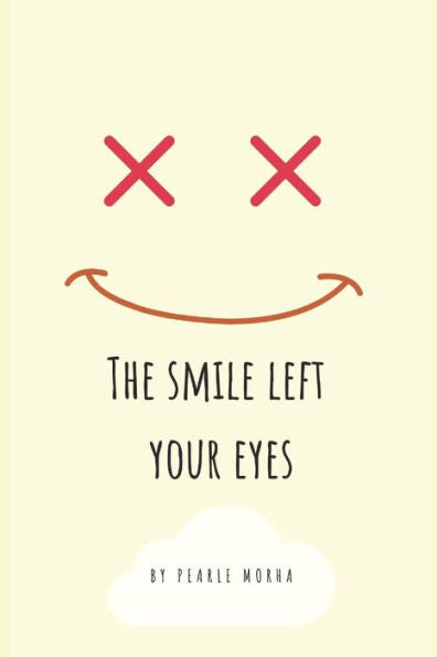 The Smile Left Your Eyes