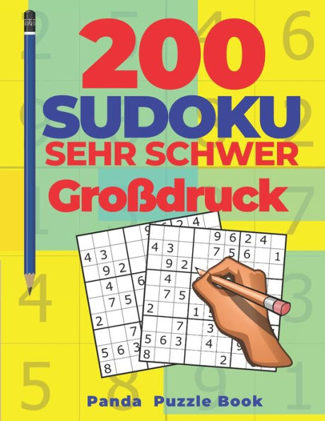 200 Sudoku Sehr Schwer GroBdruck: Denkspiele FUr erwachsene - Logikspiele FUr Erwachsene (German Edition)