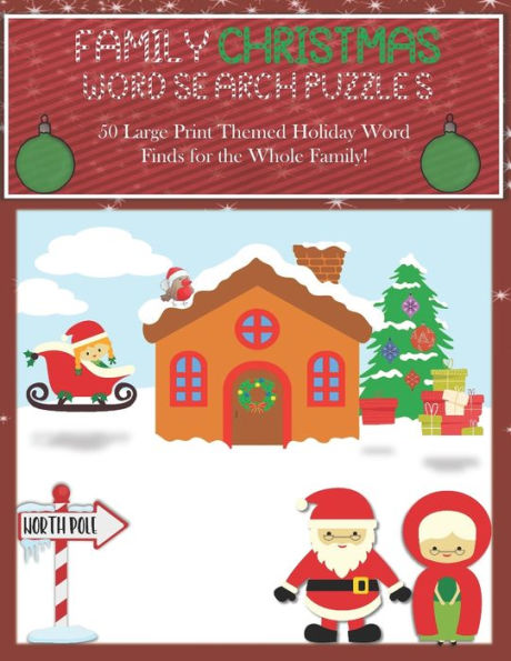 Family Christmas Word Search Puzzles: 50 Large Print Themed Holiday Word Finds for the Whole Family, 8.5 x 11 Fun, Adults and Kids with Bonus Coloring Pages and Solutions