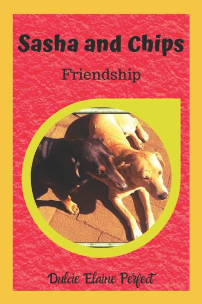 Sasha And Chips: Friendship (Pets)