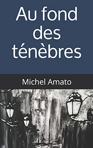 Au fond des t??n??bres (French Edition)